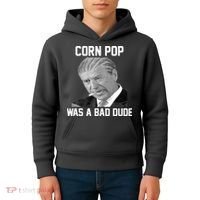 Corn Pop Was A Bad Dude Joe Biden Parody Kids Hoodie thumb 4