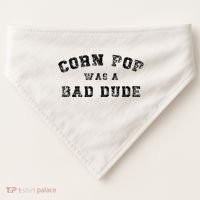 Corn Pop Was A Bad Dude Athletic Cornpop Meme USA-Made Doggie Bandana thumb 0