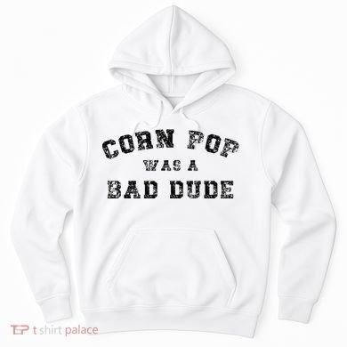 Corn Pop Was A Bad Dude Athletic Cornpop Meme Hoodie
