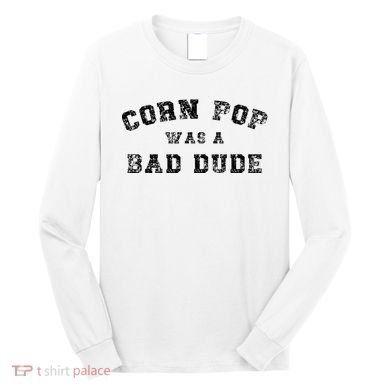 Corn Pop Was A Bad Dude Athletic Cornpop Meme Long Sleeve Shirt