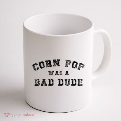 Corn Pop Was A Bad Dude Athletic Cornpop Meme Coffee Mug back
