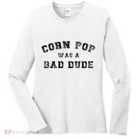 Corn Pop Was A Bad Dude Athletic Cornpop Meme Women's Long Sleeve Shirt thumb 0