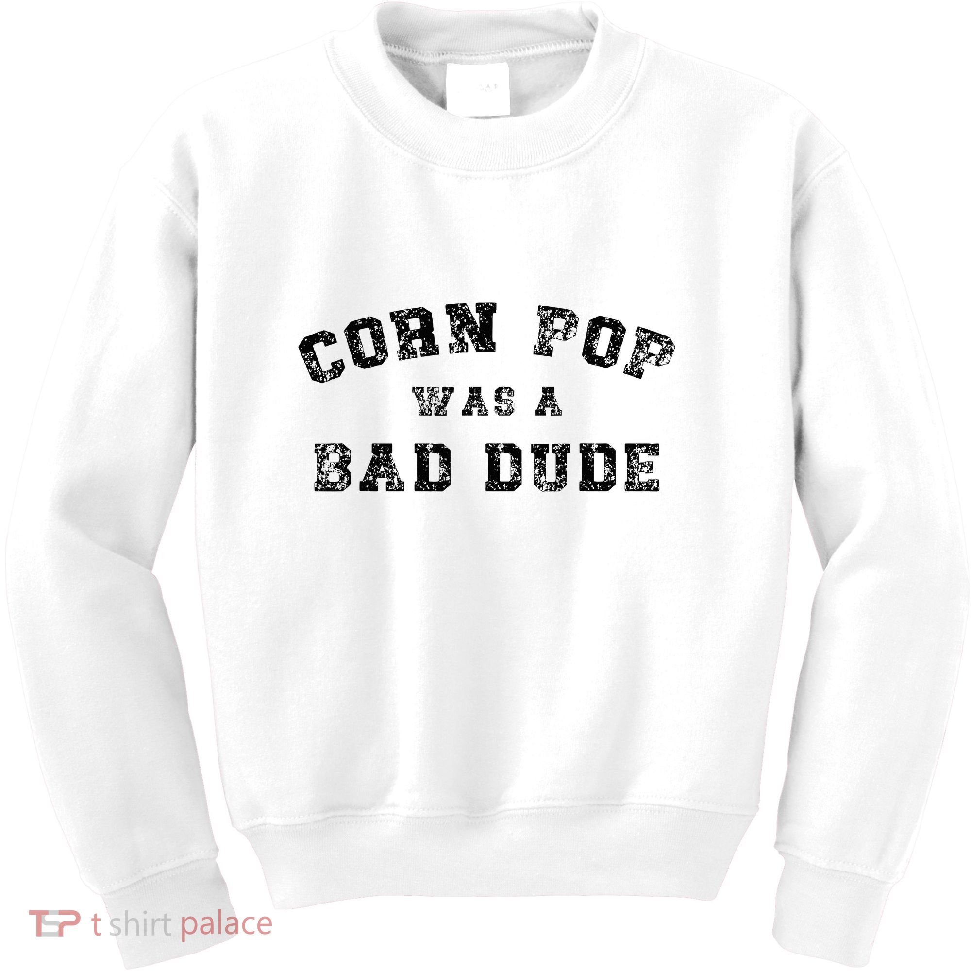 Corn Pop Was A Bad Dude Athletic Cornpop Meme Kids Sweatshirt
