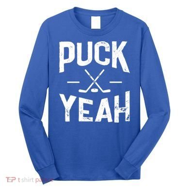Cool Puck Yeah Design For Ice Hockey Player Gift Long Sleeve Shirt