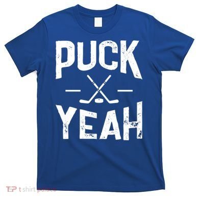 Cool Puck Yeah Design For Ice Hockey Player Gift T-Shirt