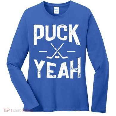 Cool Puck Yeah Design For Ice Hockey Player Gift Women's Long Sleeve Shirt