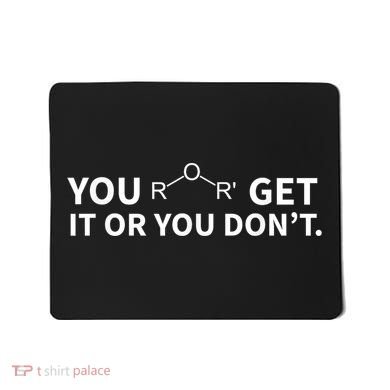 Chemistry Pun You Ether Get It Or You Dont Mousepad