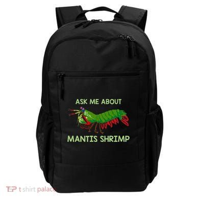 Crustacean Quote Ask Me About Mantis Shrimp Backpack