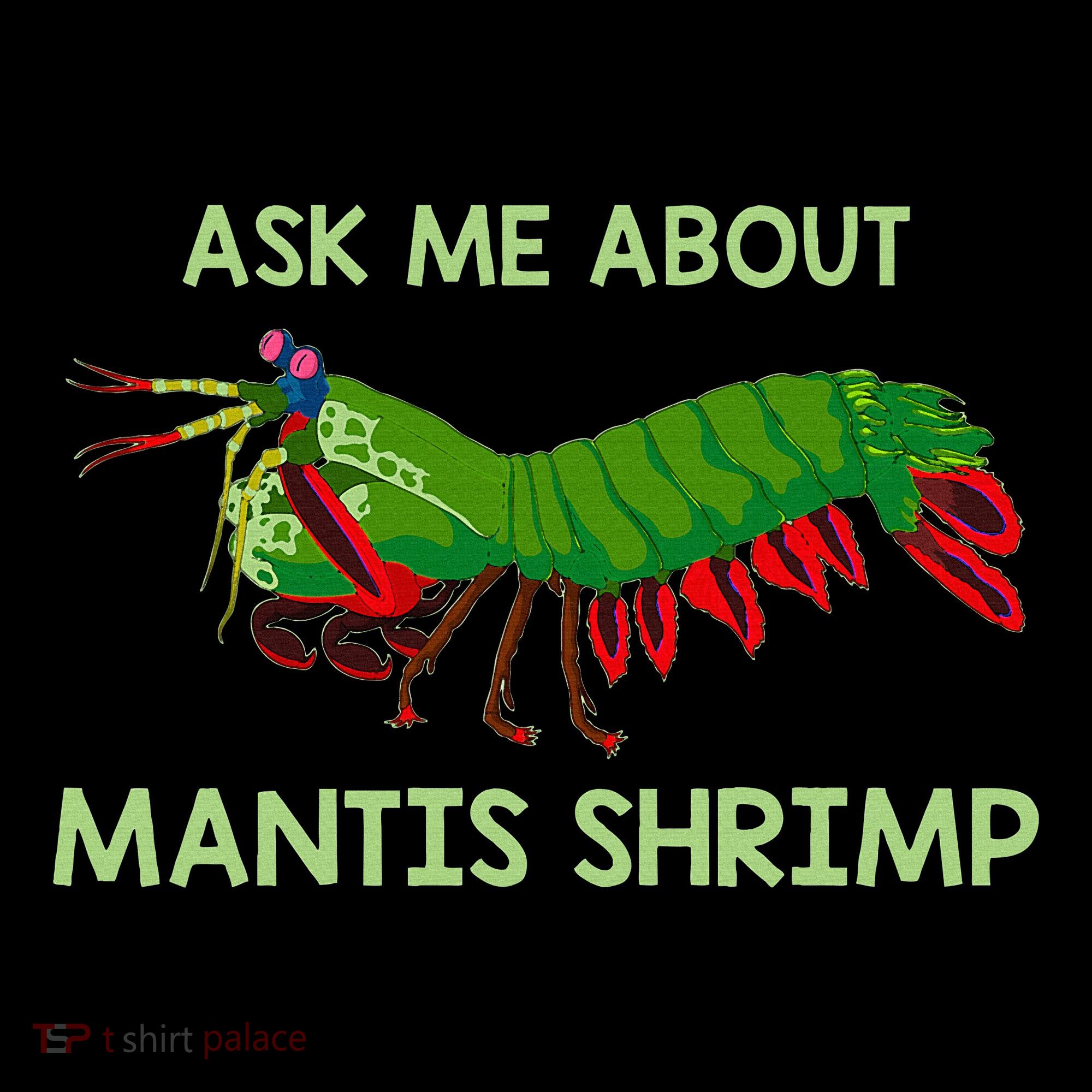 Crustacean Quote Ask Me About Mantis Shrimp Women's Hoodie