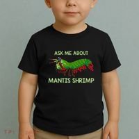 Crustacean Quote Ask Me About Mantis Shrimp Toddler T-Shirt thumb 2