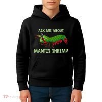 Crustacean Quote Ask Me About Mantis Shrimp Kids Hoodie thumb 4