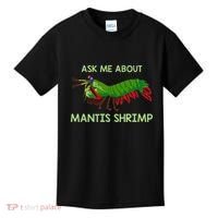 Crustacean Quote Ask Me About Mantis Shrimp Kids T-Shirt thumb 0