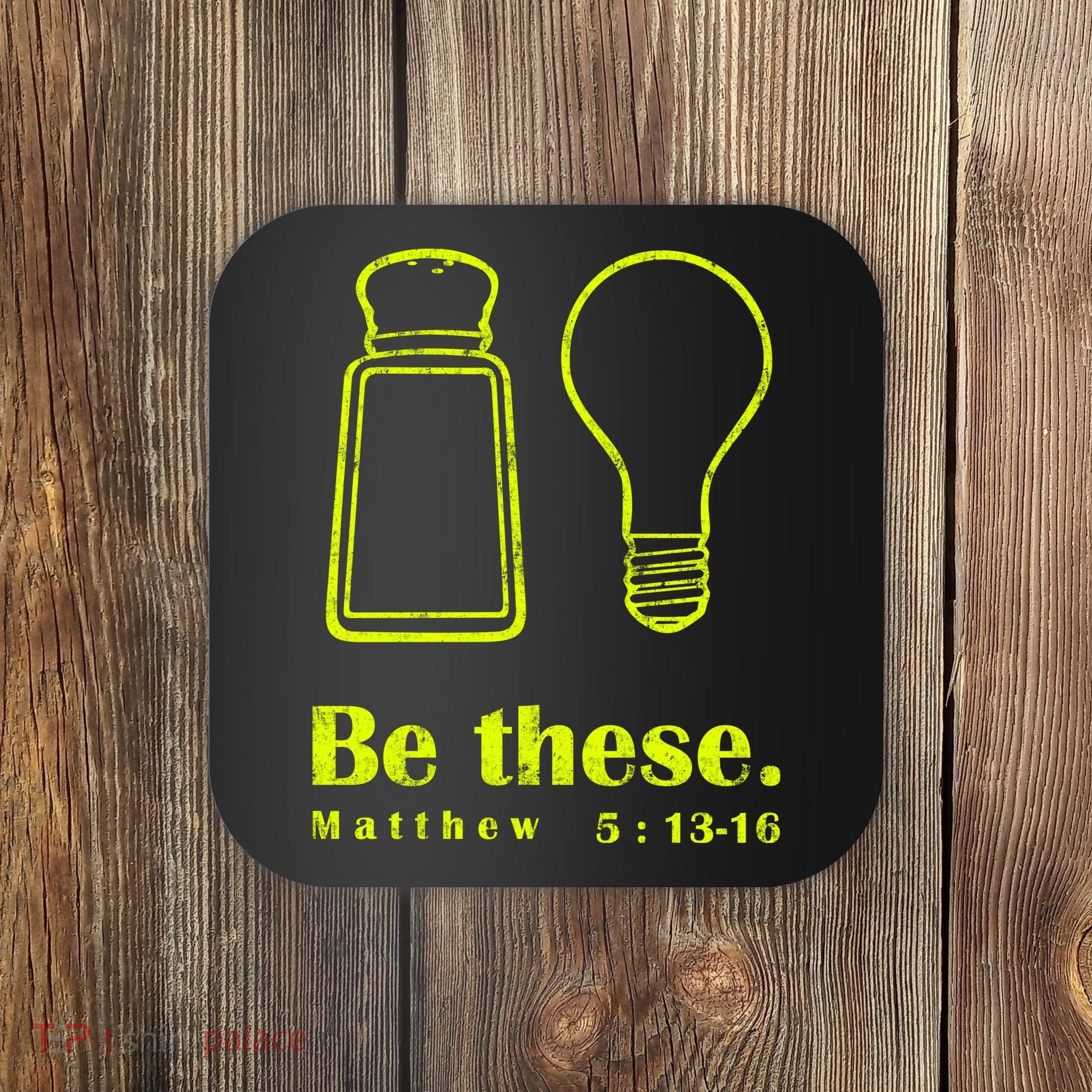 Cool Quote Be Salt And Light New Coaster