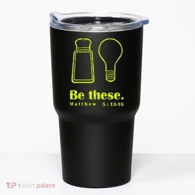 Cool Quote Be Salt And Light New Tumbler