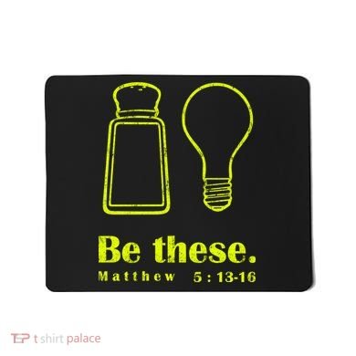 Cool Quote Be Salt And Light New Mousepad