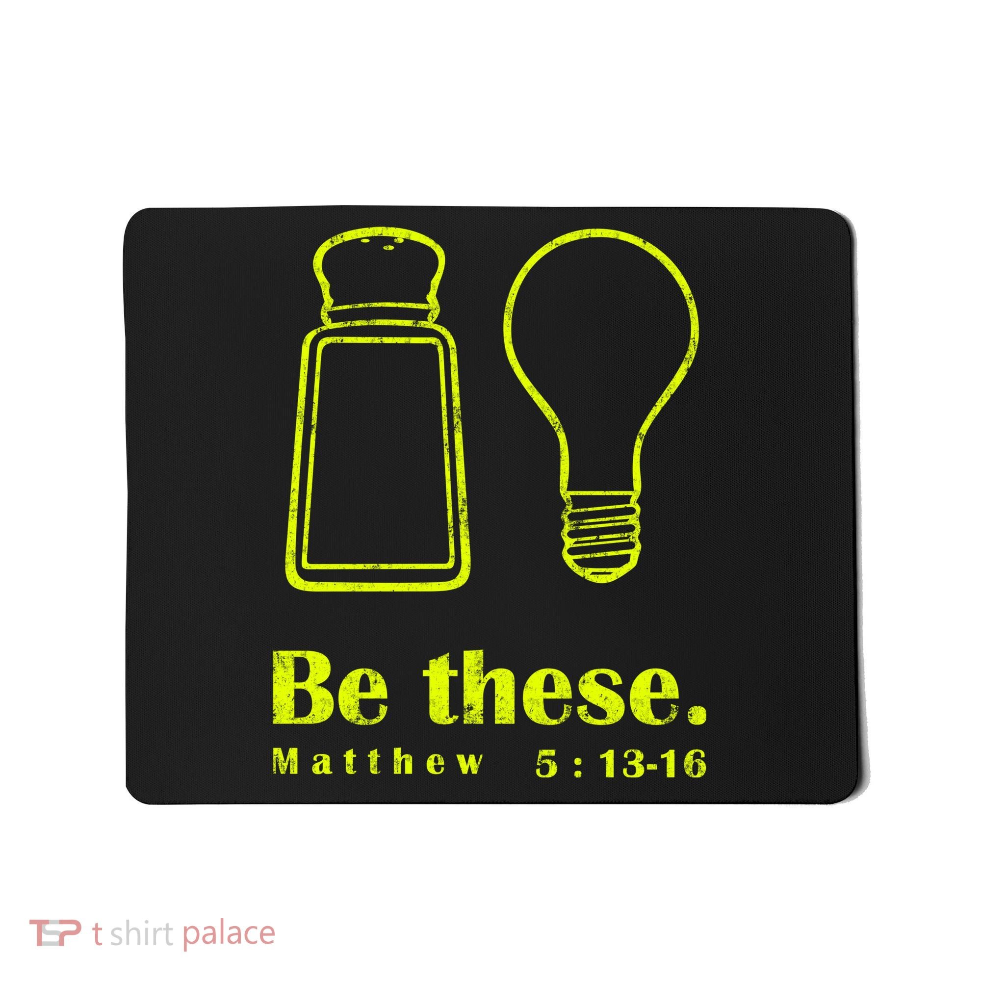 Cool Quote Be Salt And Light New Mousepad