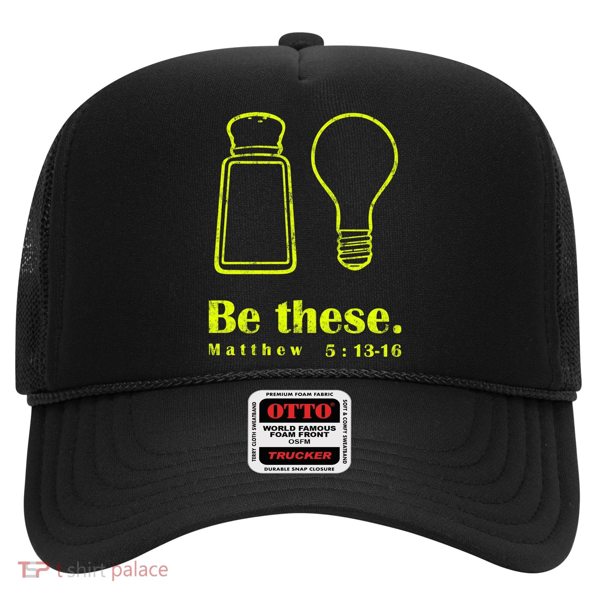 Cool Quote Be Salt And Light New Hat