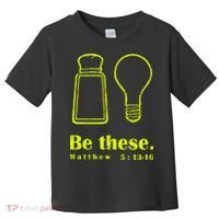Cool Quote Be Salt And Light New Toddler T-Shirt thumb 0