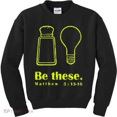 Cool Quote Be Salt And Light New Kids Sweatshirt