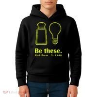 Cool Quote Be Salt And Light New Kids Hoodie thumb 4