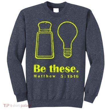 Cool Quote Be Salt And Light New Sweatshirt