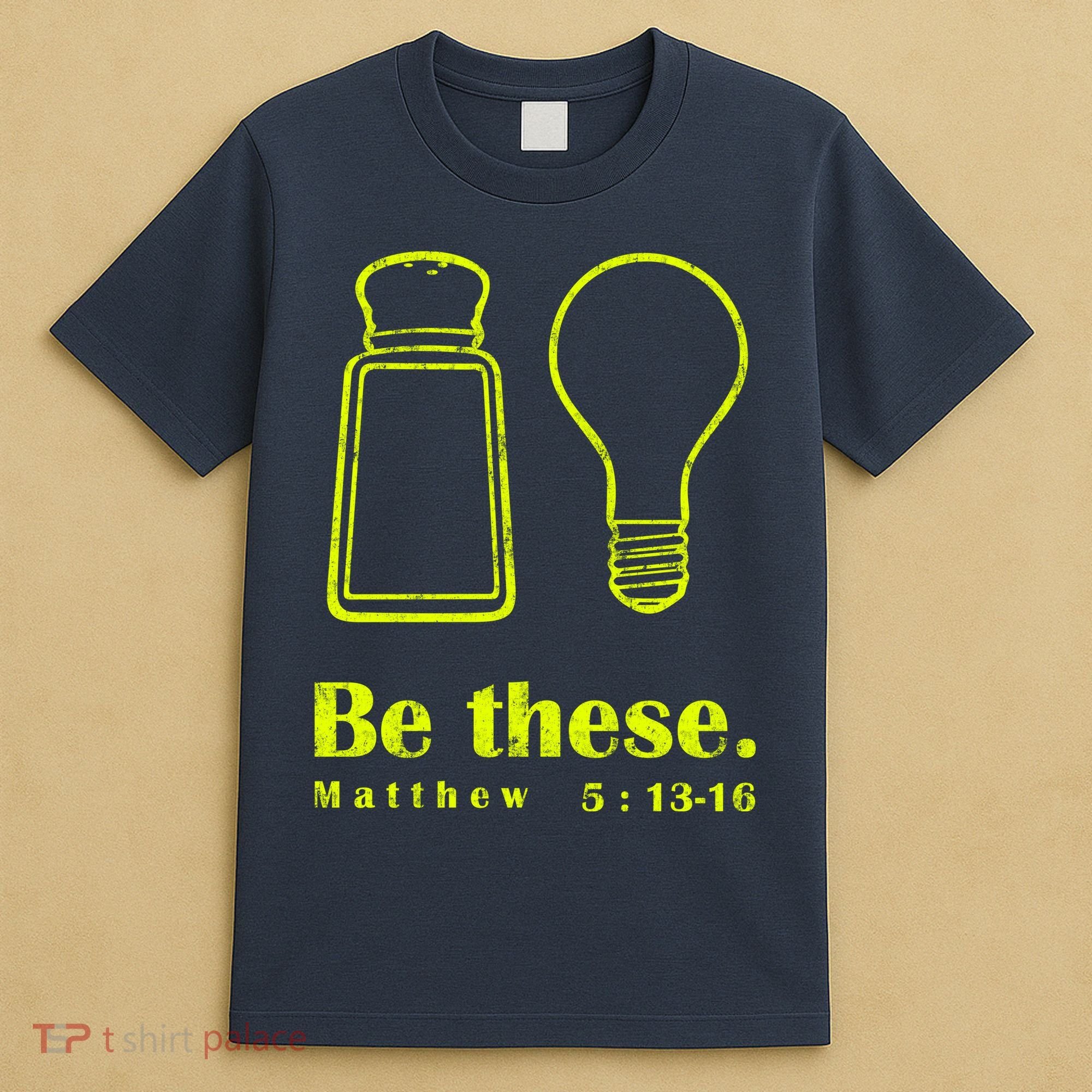 Cool Quote Be Salt And Light New T-Shirt