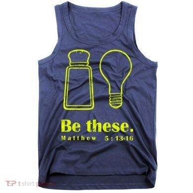 Cool Quote Be Salt And Light New Tank Top
