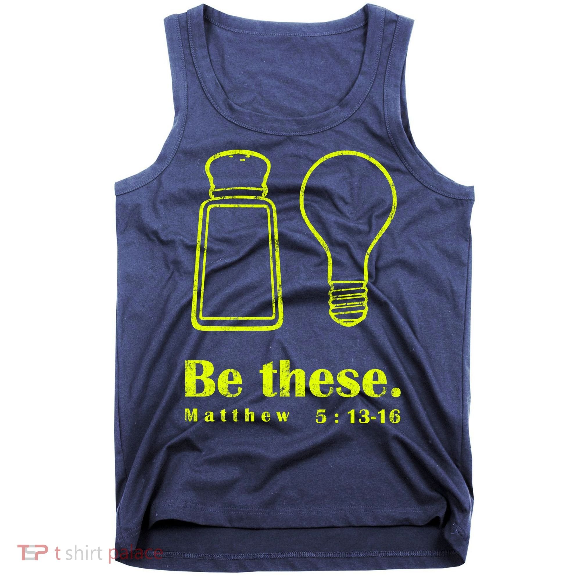 Cool Quote Be Salt And Light New Tank Top