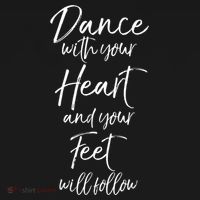 Cute Quote Dance With Your Heart And Your Feet Will Follow Women's Tank Top thumb 5