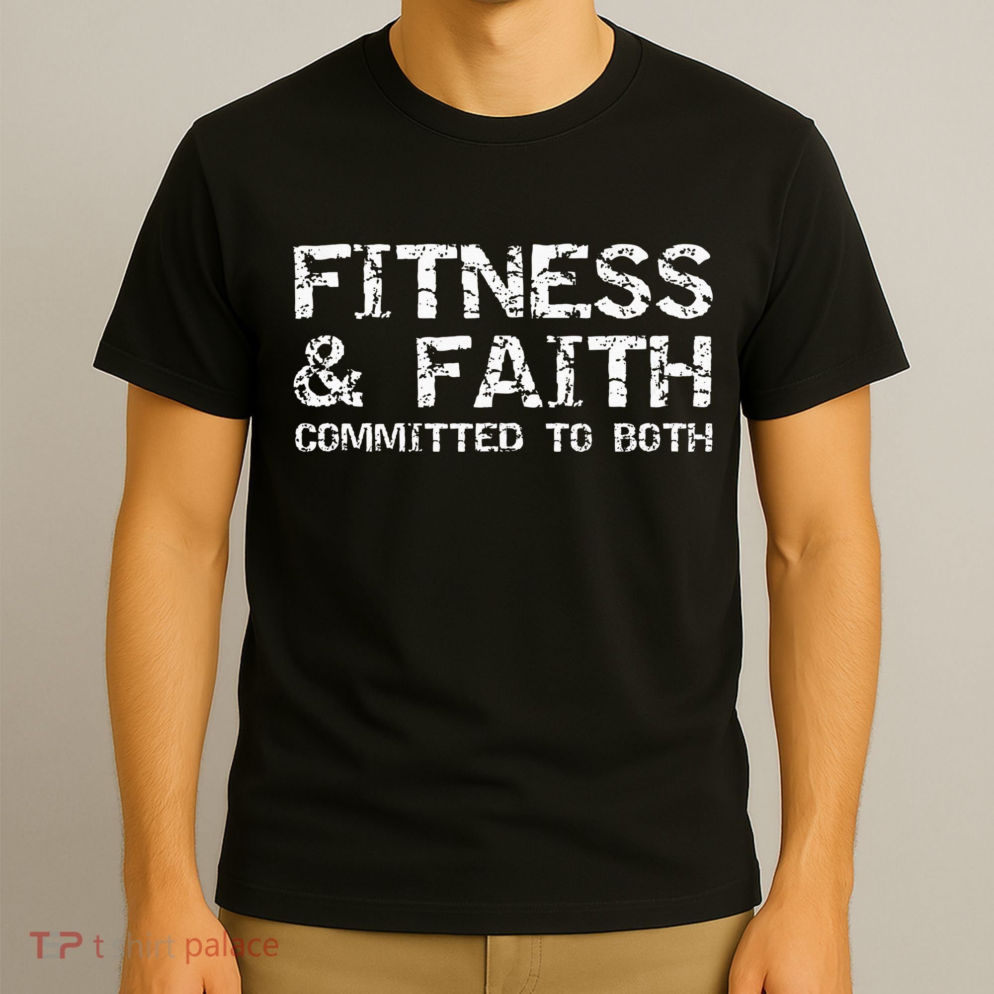 Christian Quote For Men Fitness & Faith Committed To Both T-Shirt