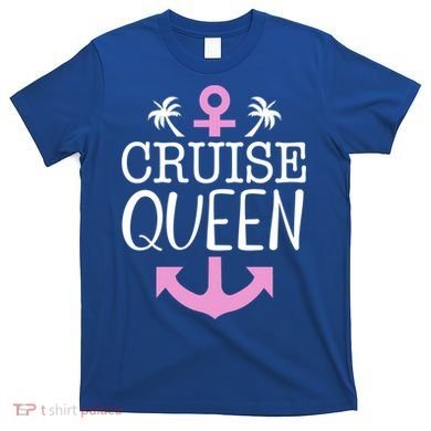 Cruise Queen Gift T-Shirt