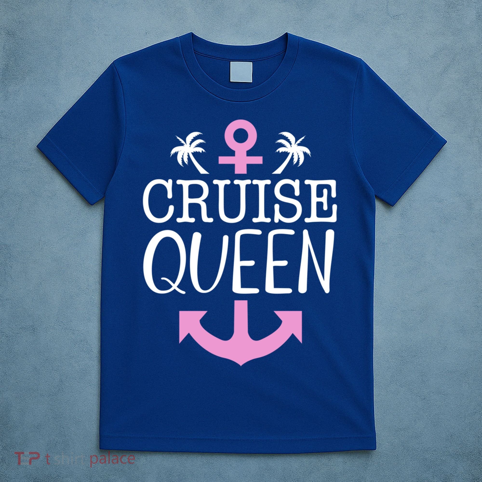 Cruise Queen Gift T-Shirt