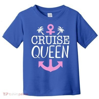 Cruise Queen Gift Toddler T-Shirt