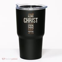 Christian Quote I Can Do All Things Through Christ Who Strengthens Me Tumbler thumb 0