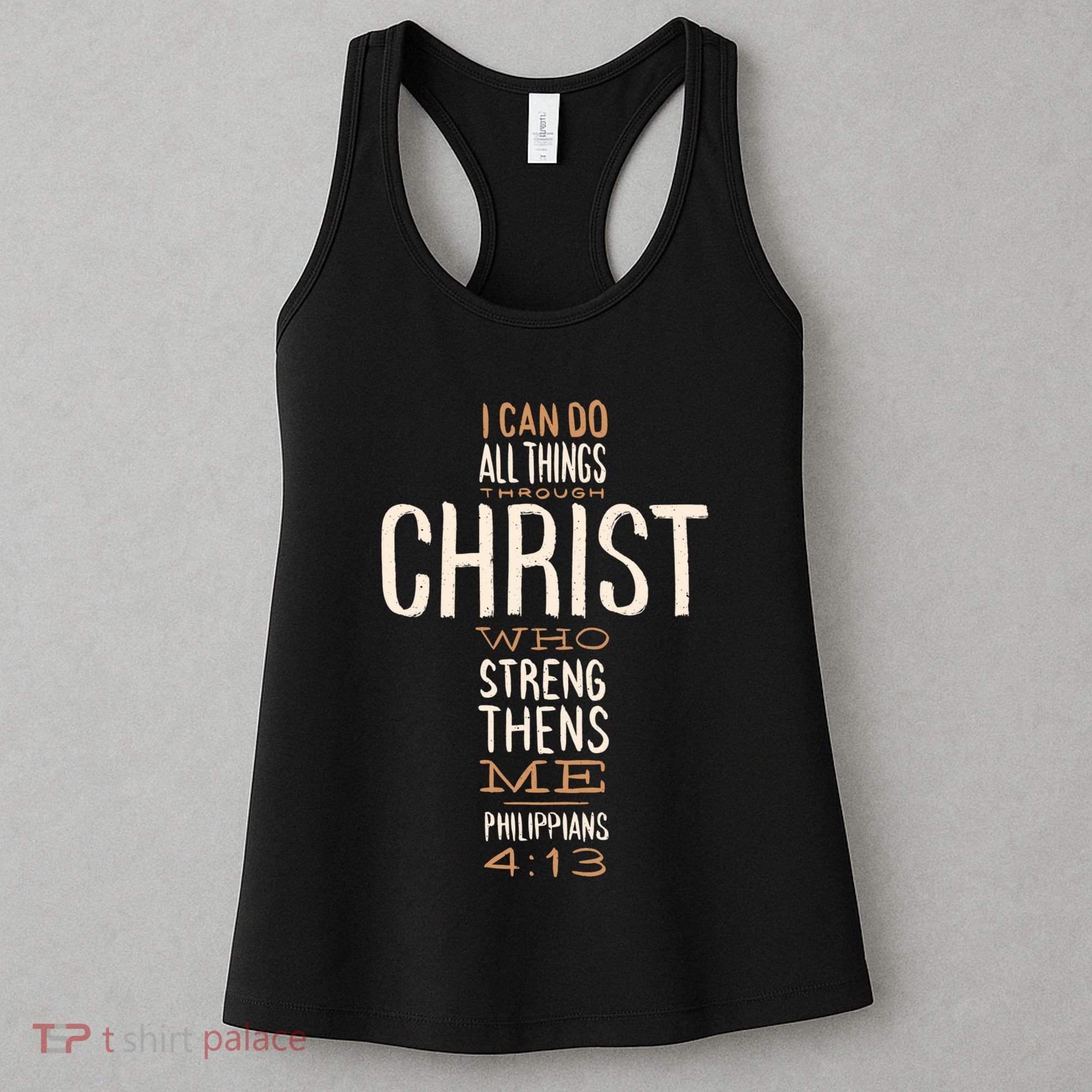 Christian Quote I Can Do All Things Through Christ Who Strengthens Me Women's Tank Top
