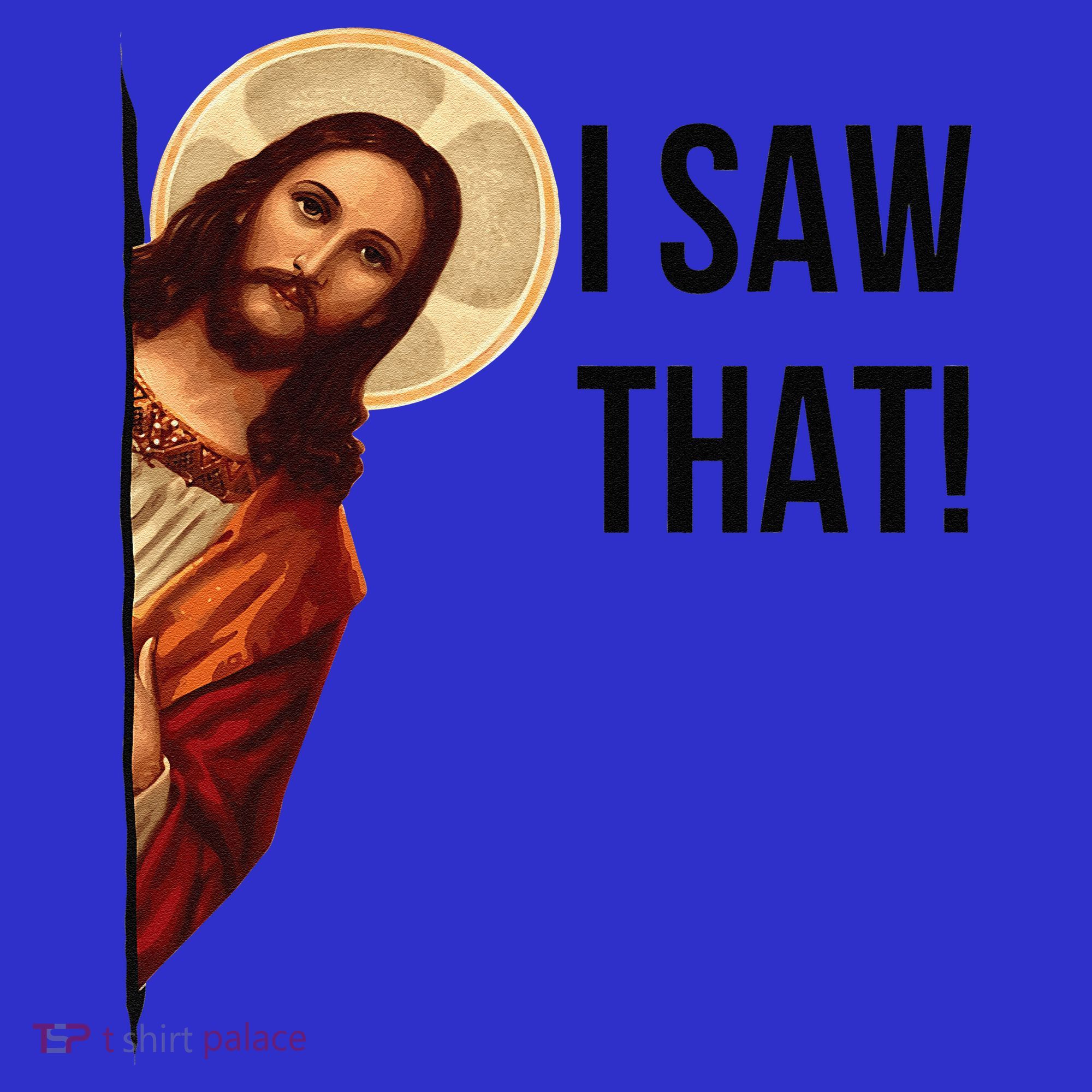 Cute Quote Jesus Meme I Saw That Christian God Sweatshirt