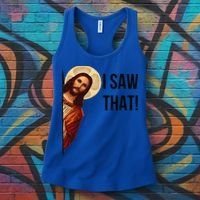 Cute Quote Jesus Meme I Saw That Christian God Women's Tank Top thumb 3