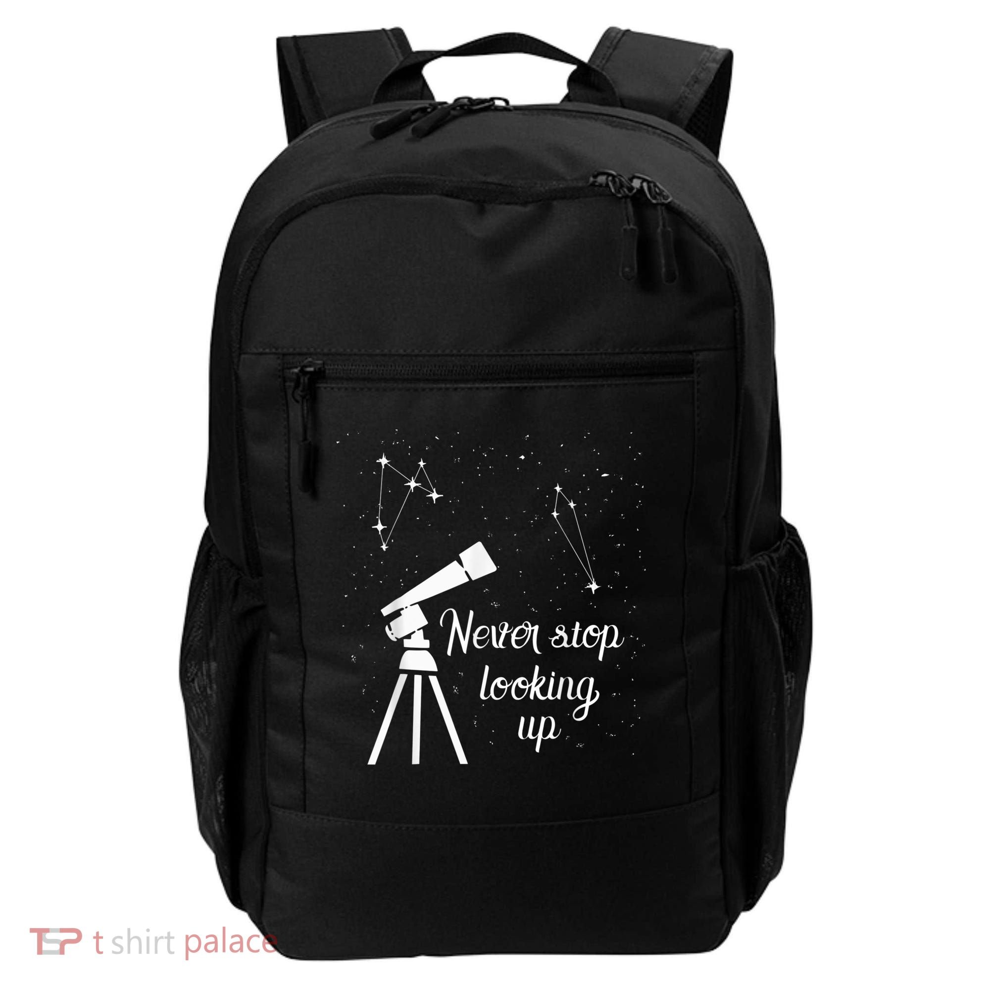 Constellation Quote Never Stop Looking Up Astronomer Backpack