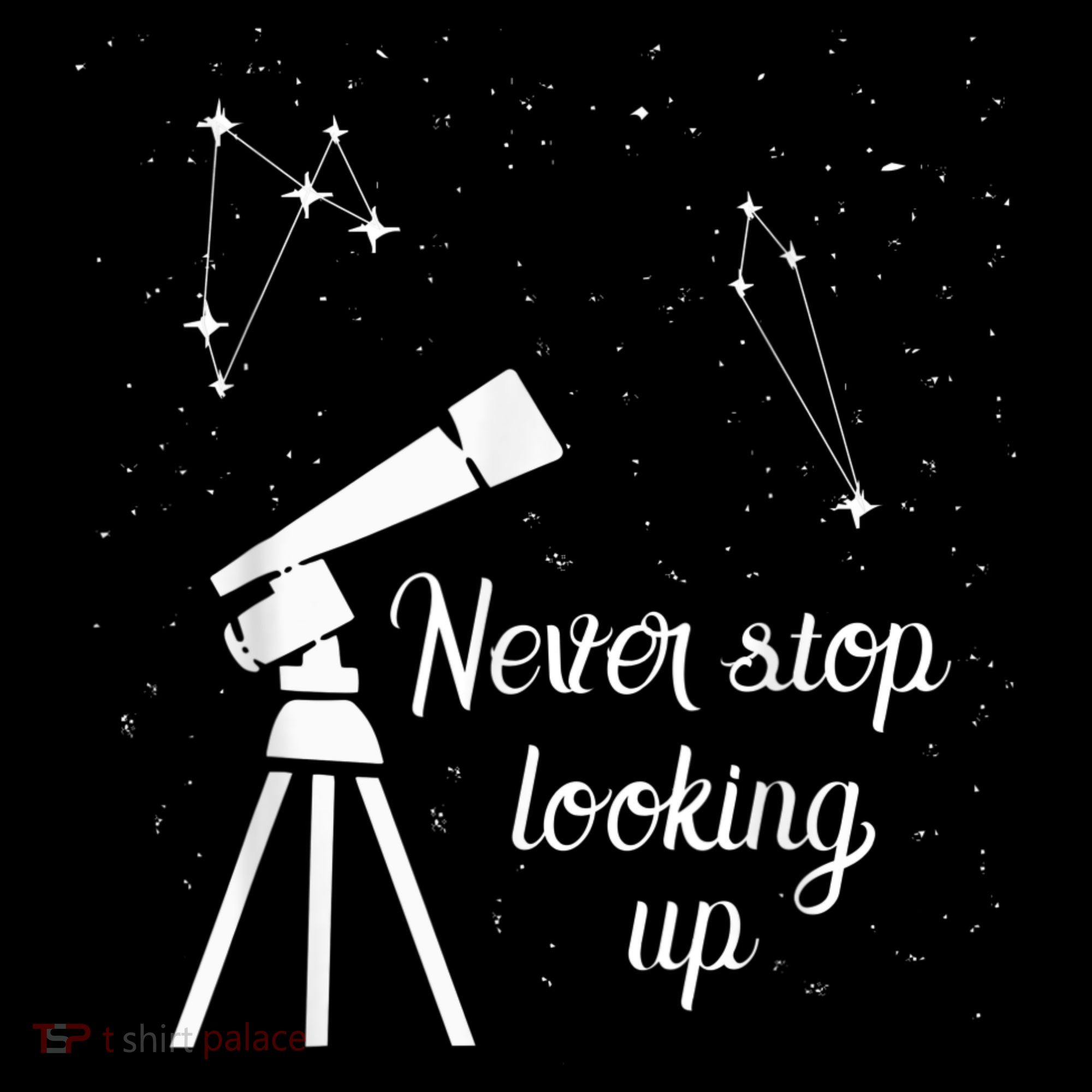 Constellation Quote Never Stop Looking Up Astronomer Mousepad