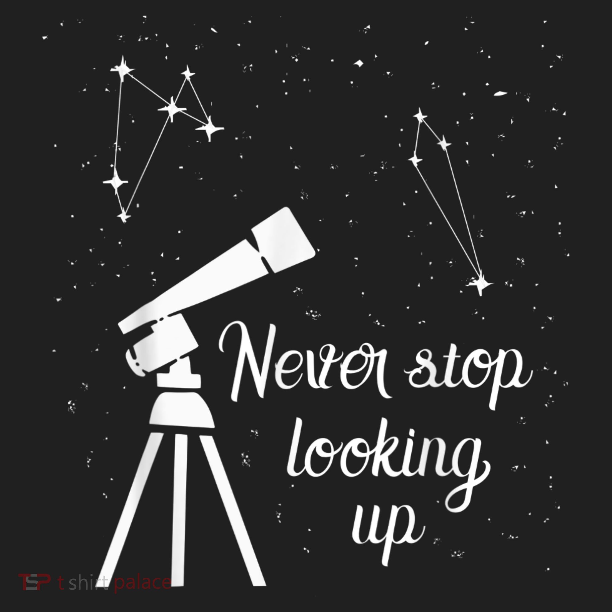Constellation Quote Never Stop Looking Up Astronomer Hat