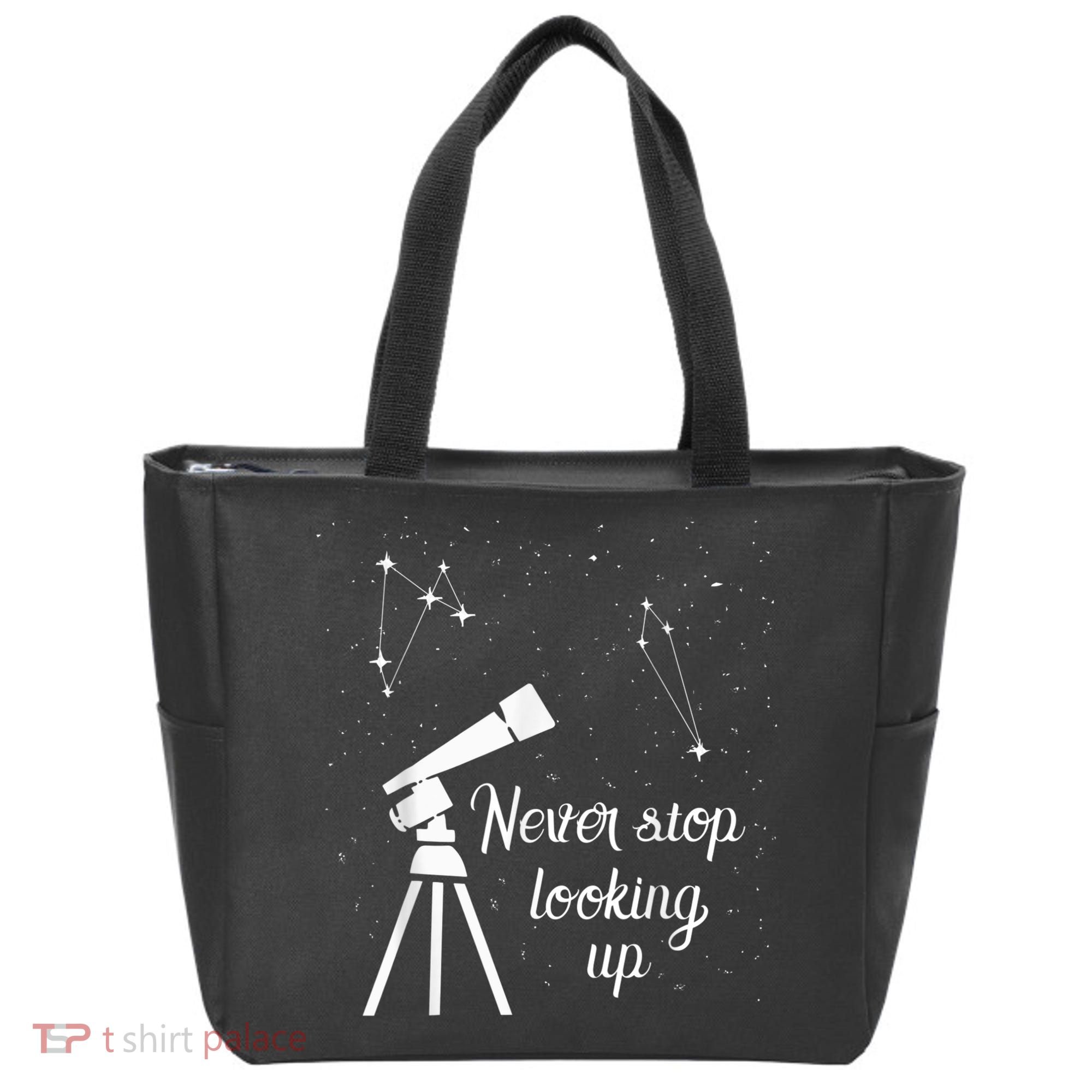 Constellation Quote Never Stop Looking Up Astronomer Tote Bag