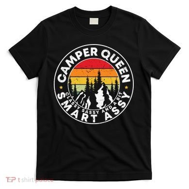 Camper Queen Smart Assy , Classy Sassy And A Bit Logo Camping T-Shirt