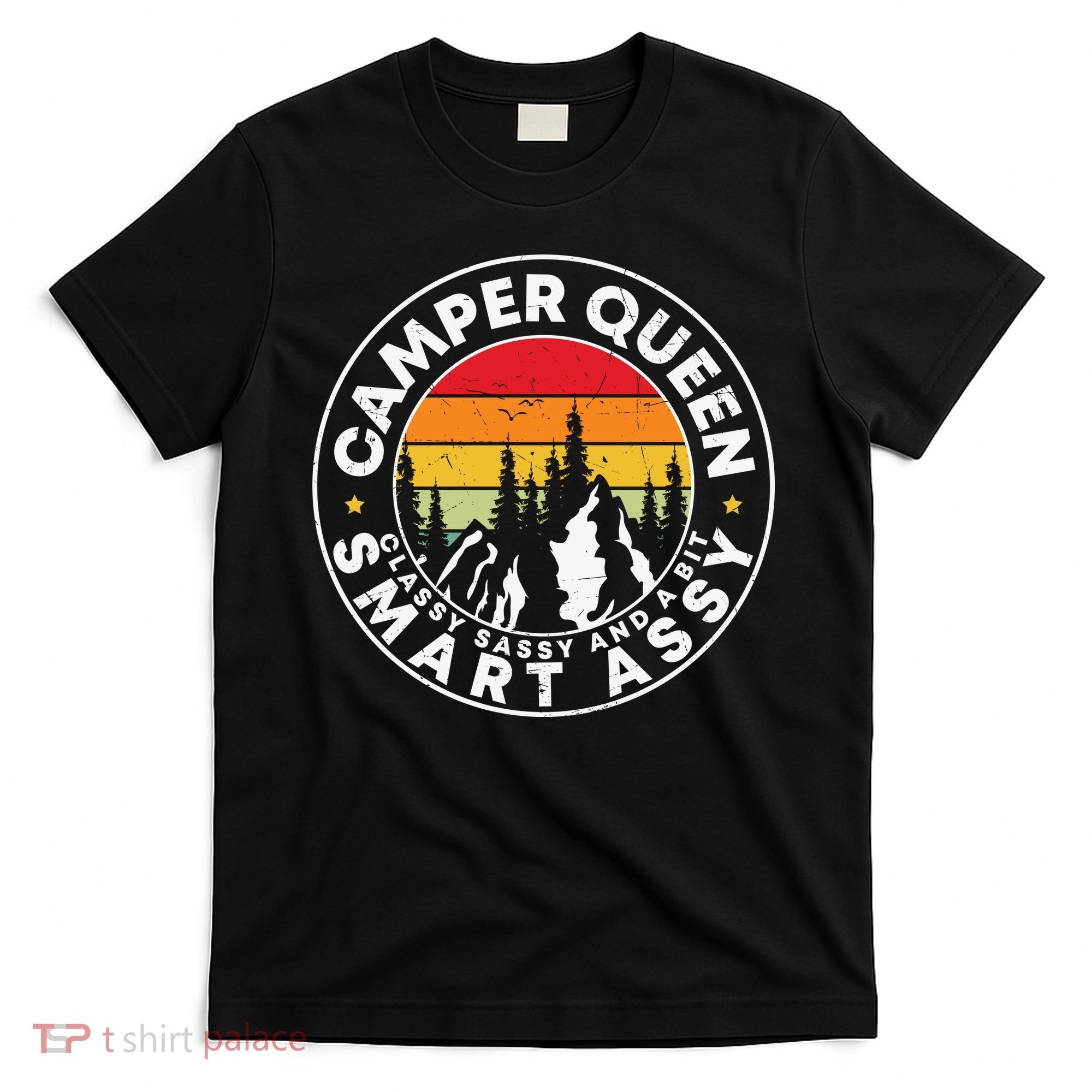 Camper Queen Smart Assy , Classy Sassy And A Bit Logo Camping T-Shirt