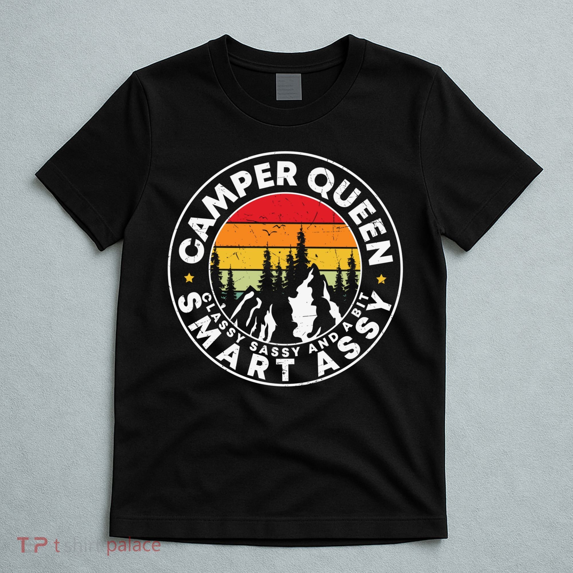 Camper Queen Smart Assy , Classy Sassy And A Bit Logo Camping T-Shirt