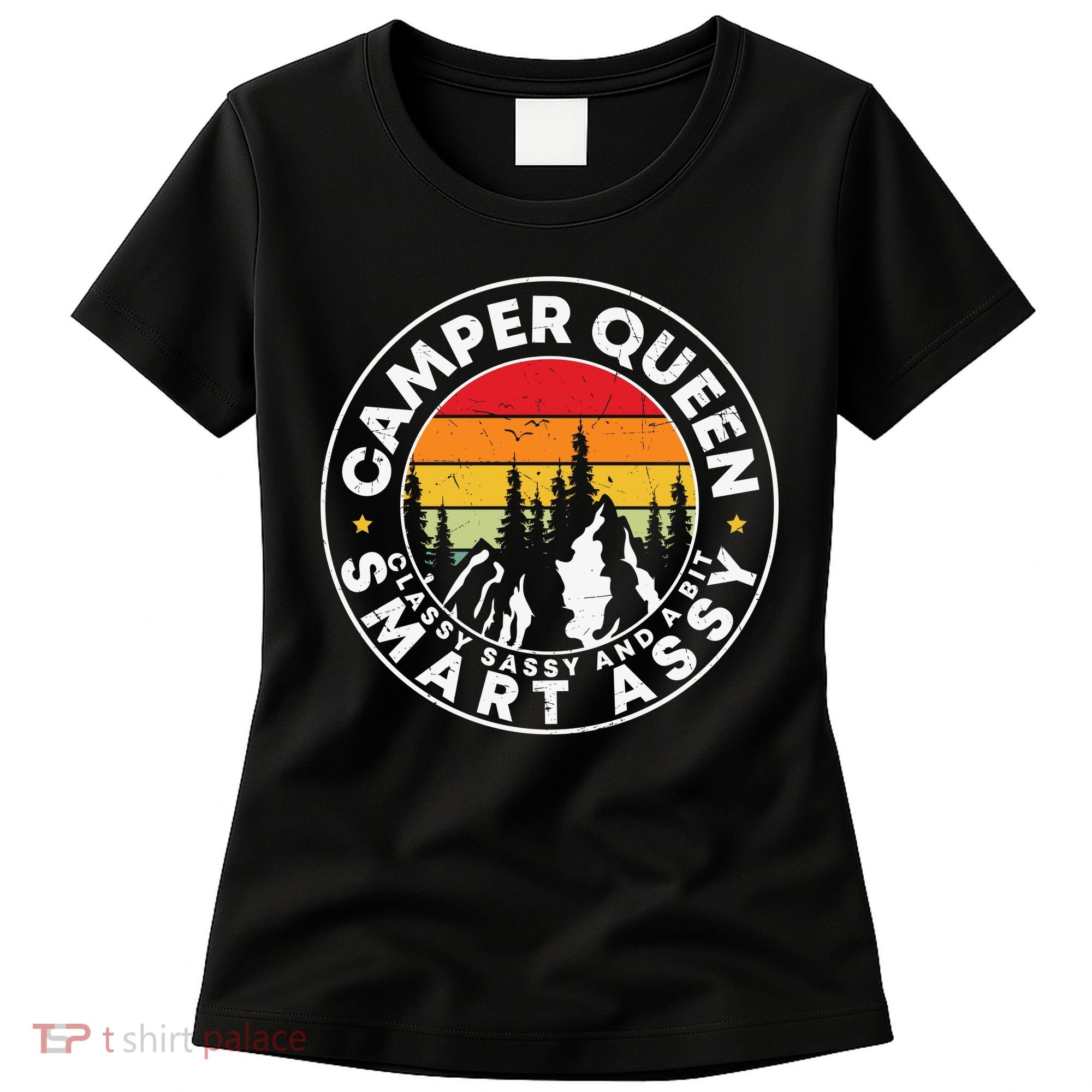 Camper Queen Smart Assy , Classy Sassy And A Bit Logo Camping Women's T-Shirt