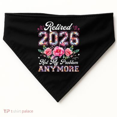 Cute Retired 2026 Not My Problem Anymore Vintage Flower Floral Pattern USA-Made Doggie Bandana