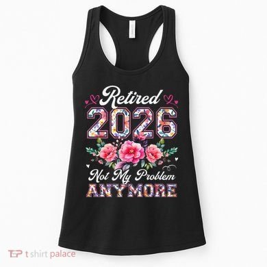 Cute Retired 2026 Not My Problem Anymore Vintage Flower Floral Pattern Women's Tank Top