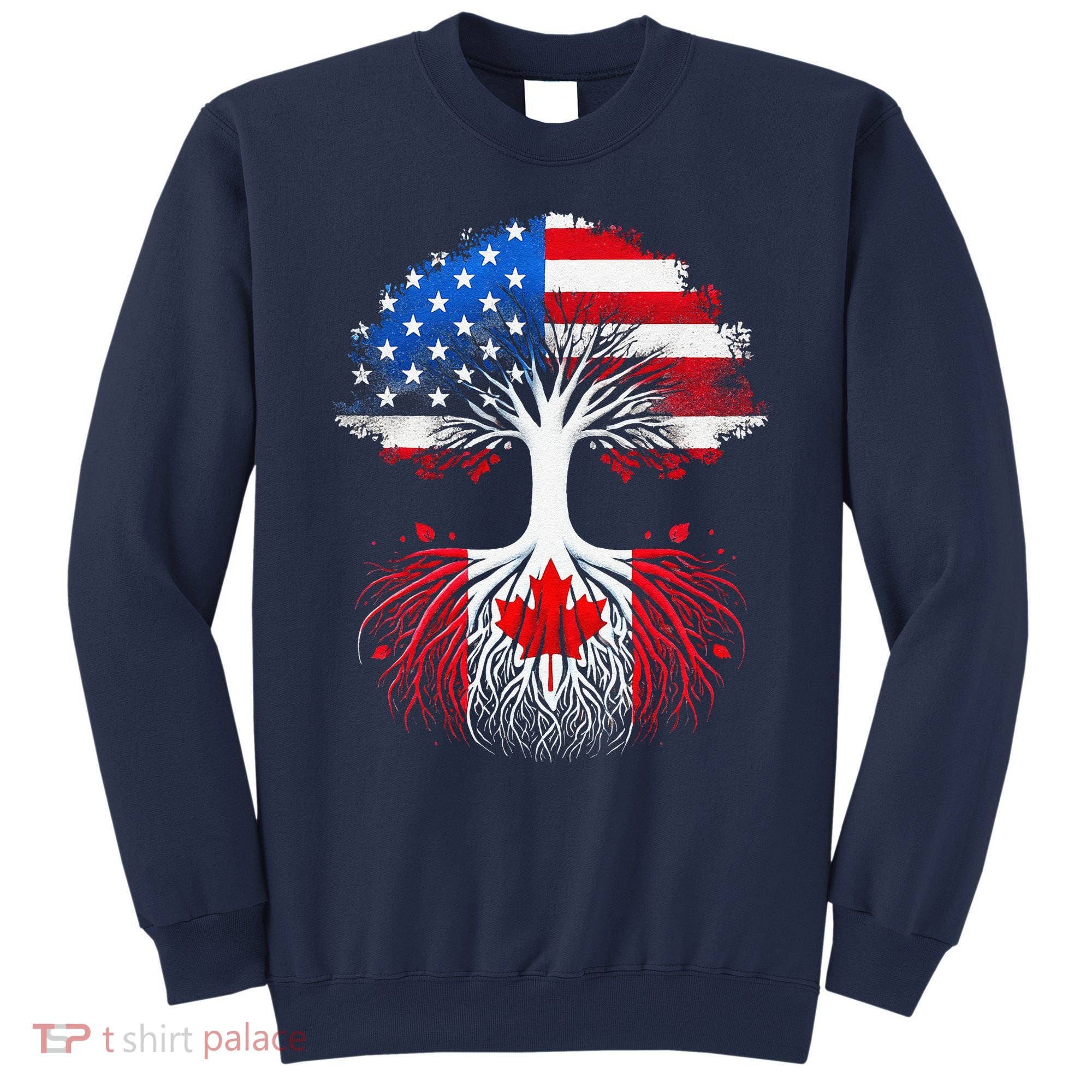 Canadian Roots American Grown Tree Flag Funny Canada Day Sweatshirt