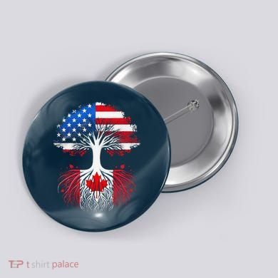 Canadian Roots American Grown Tree Flag Funny Canada Day Button