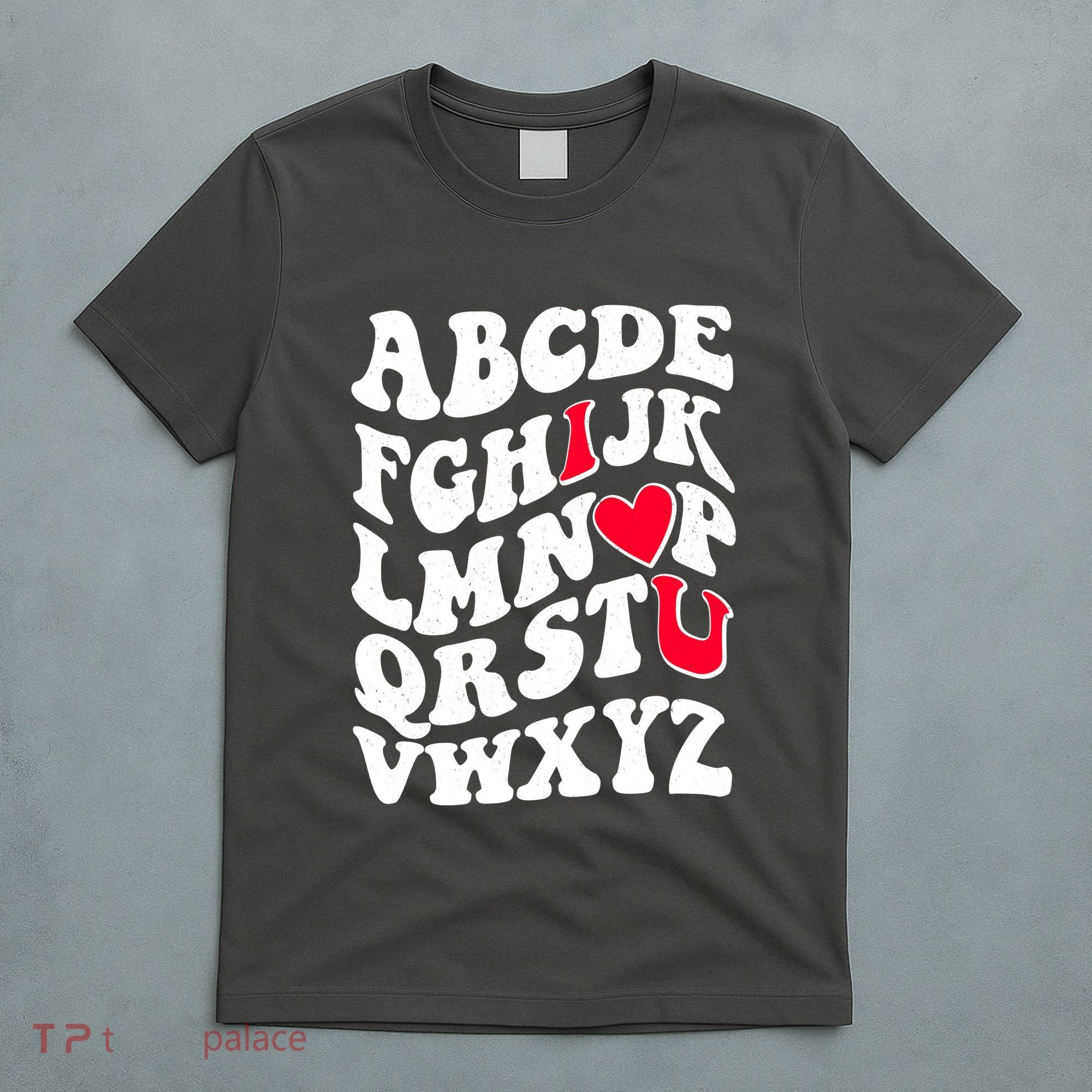 Cute Retro Abcs I Love You Valentine School Teacher Student Life T-Shirt